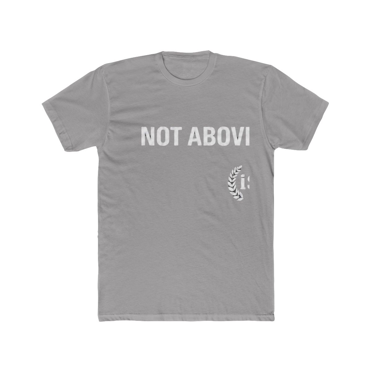Not Above Violence Tee | Leo Skepi - Official t-shirts merchandise