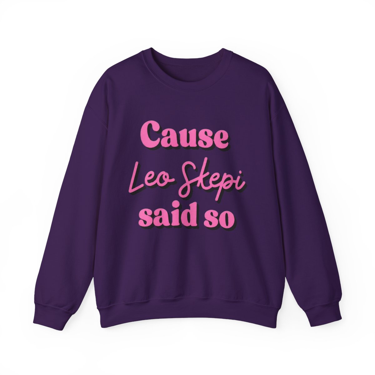 cause Leo Skepi said so - alternate angle 2, merchandise
